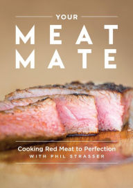 Title: Your Meat Mate, Author: Phil Strasser