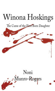 Title: Winona Hoskings - The Curse of the First-Born Daughter, Author: Noni Munro-Rogers