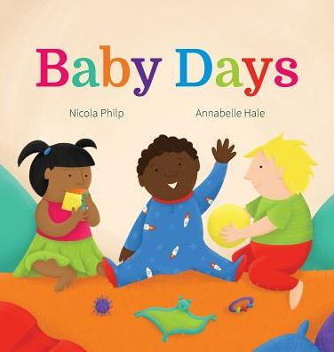 Baby Days: A going to bed book for babies and toddlers