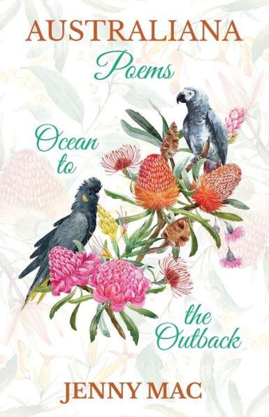 Australiana Poems: Narrative POEMS of Australia: Ocean to the Outback