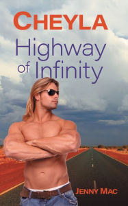 Title: CHEYLA: Highway of Infinity, Author: Jenny Mac