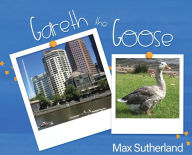 Title: Gareth the Goose, Author: Max Sutherland