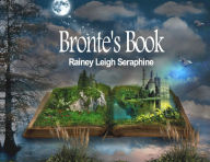 Title: Bronte's Book, Author: Rainey Leigh Seraphine