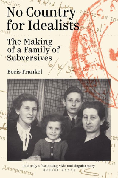 No Country for Idealists: The Making of a Family Subversives