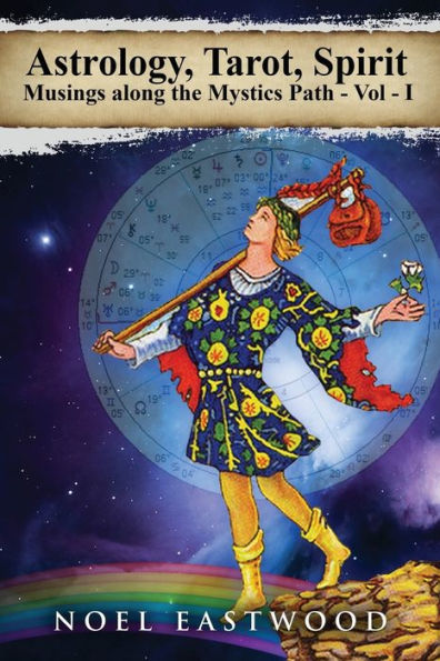 Astrology, Tarot, Spirit: Musings Along the Mystics Path