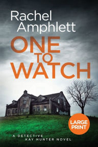 One to Watch (Detective Kay Hunter Series #3)