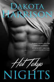 Title: Hot Tokyo Nights, Author: Dakota Harrison