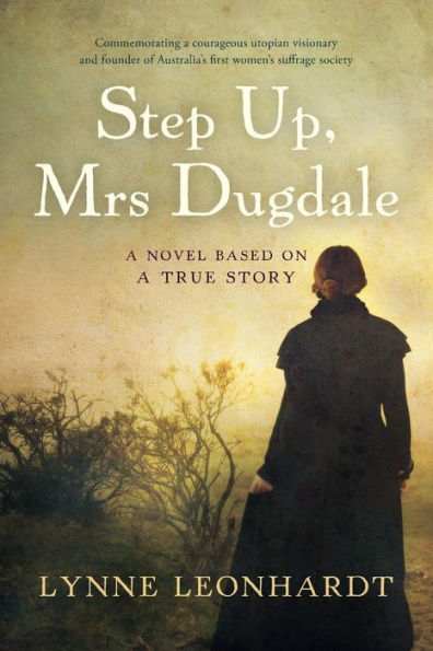 Step Up, Mrs Dugdale: A Novel Based On True Story