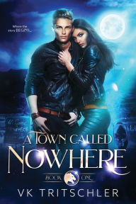 Title: A Town Called Nowhere, Author: VK Tritschler