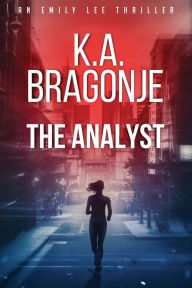 Title: The Analyst, Author: K.A. Bragonje