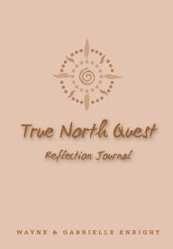 Title: True North Quest, Author: Wayne Enright