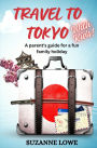 Travel to Tokyo with kids: A parents guide to a fun family holiday