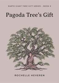 Title: Pagoda Tree's Gift, Author: Rochelle Heveren