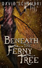 Beneath the Ferny Tree: A Horror Collection