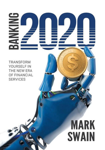 Banking 2020: Transform yourself in the new era of financial services