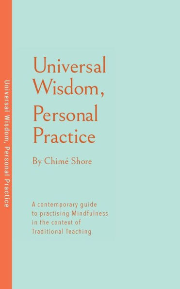 Universal Wisdom, Personal Practice