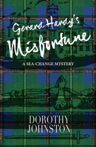 Title: Gerard Hardy's Misfortune: A sea-change mystery, Author: Dorothy Johnston