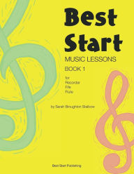 Title: Best Start Music Lessons: Book 1, Author: Sarah Broughton Stalbow