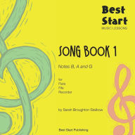 Title: Best Start Music Lessons: Song Book 1, for Flute, Fife, Recorder, Author: Sarah Broughton Stalbow