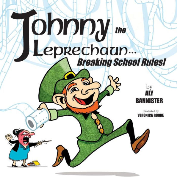 Johnny the Leprechaun: Breaking school rules!