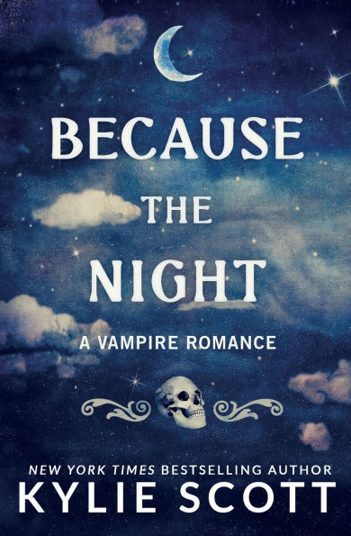 Because the Night: A Vampire Romance