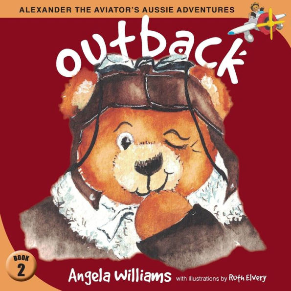 Alexander the Aviator's Aussie Adventures: Outback