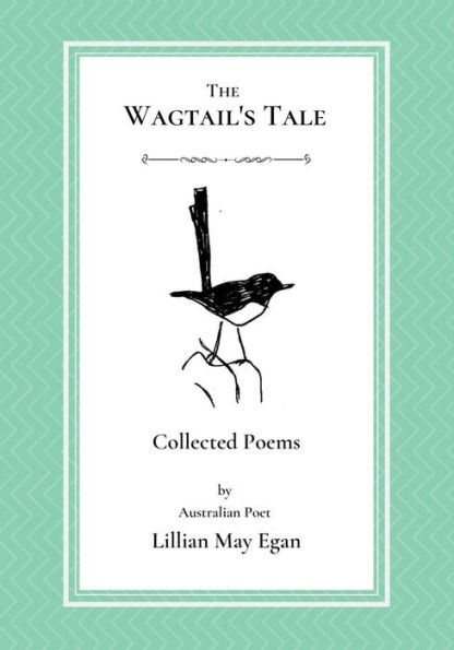 The Wagtail's Tale: Collected Poems