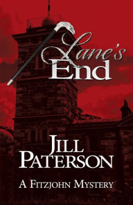 Title: Lane's End: A Fitzjohn Mystery, Author: Jill Paterson