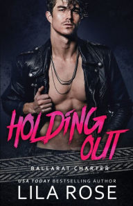 Title: Holding Out, Author: Lila Rose