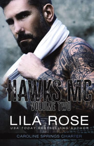 Title: Hawks MC: Caroline Springs Charter- Volume #2, Author: Lila Rose