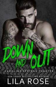 Title: Down and Out, Author: Lila Rose