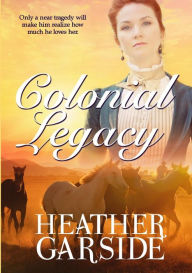 Title: Colonial Legacy, Author: Heather Garside