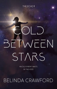 Title: Cold Between Stars, Author: Belinda Crawford