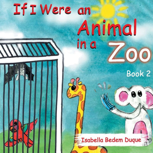 If I Were an Animal a Zoo: Book 2