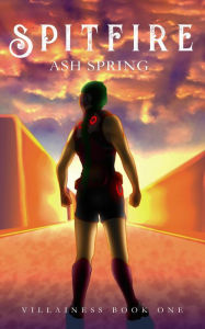 Title: Spitfire, Author: Ash Spring