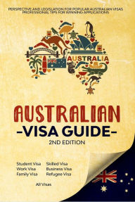 Title: Australian Visa Guide- 2nd edition, Author: Fozail N Sukhera