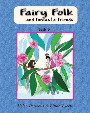 Fairy Folk and Fantastic Friends: Teaching children to be good helpers
