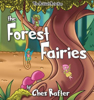 Title: The Forest Fairies, Author: Chez Rafter