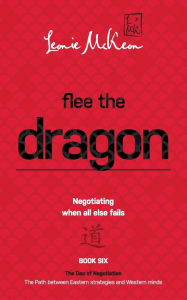 Title: Flee the Dragon: Negotiating when all else fails, Author: Leonie McKeon
