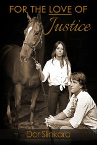 Title: For the Love of Justice, Author: Doreen Slinkard