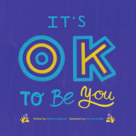 Title: It's OK To Be You, Author: Stephen Capewell