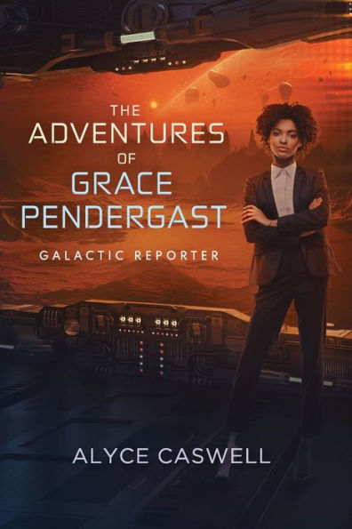 The Adventures of Grace Pendergast, Galactic Reporter