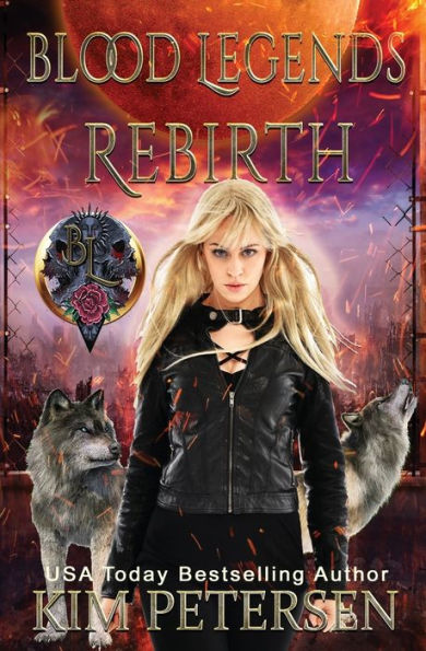 Blood Legends: Rebirth (An Urban Fantasy Set in a Post-Apocalyptic World)