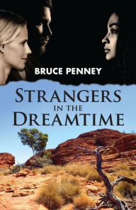 Title: Strangers in the Dreamtime, Author: Bruce Penney