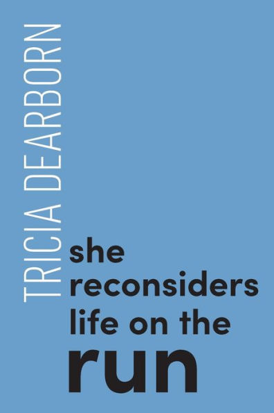 She reconsiders life on the run