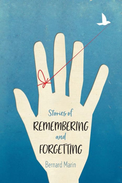 Stories of Remembering and Forgetting