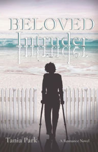 Title: BELOVED INTRUDER: A Romance Novel, Author: Tania Park