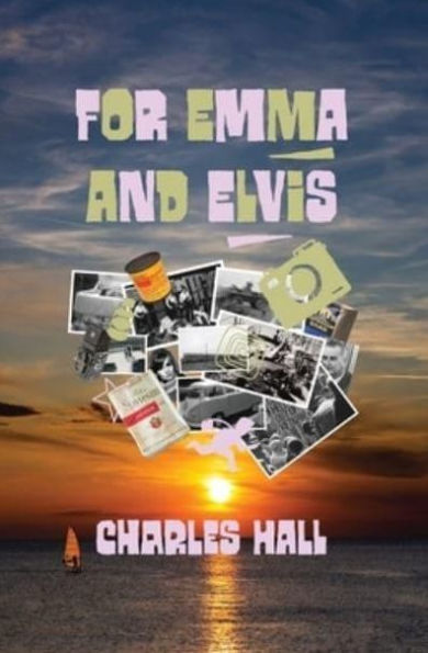 For Emma and Elvis