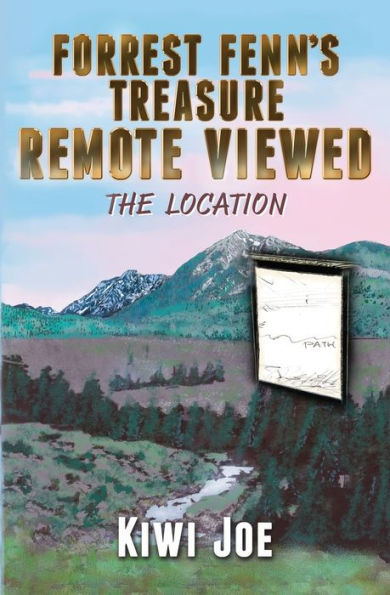 Forrest Fenn's Treasure Remote Viewed: The Location