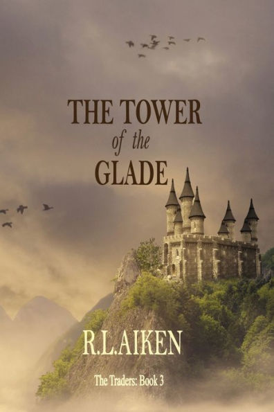 The Tower of the Glade: Book Three of The Traders